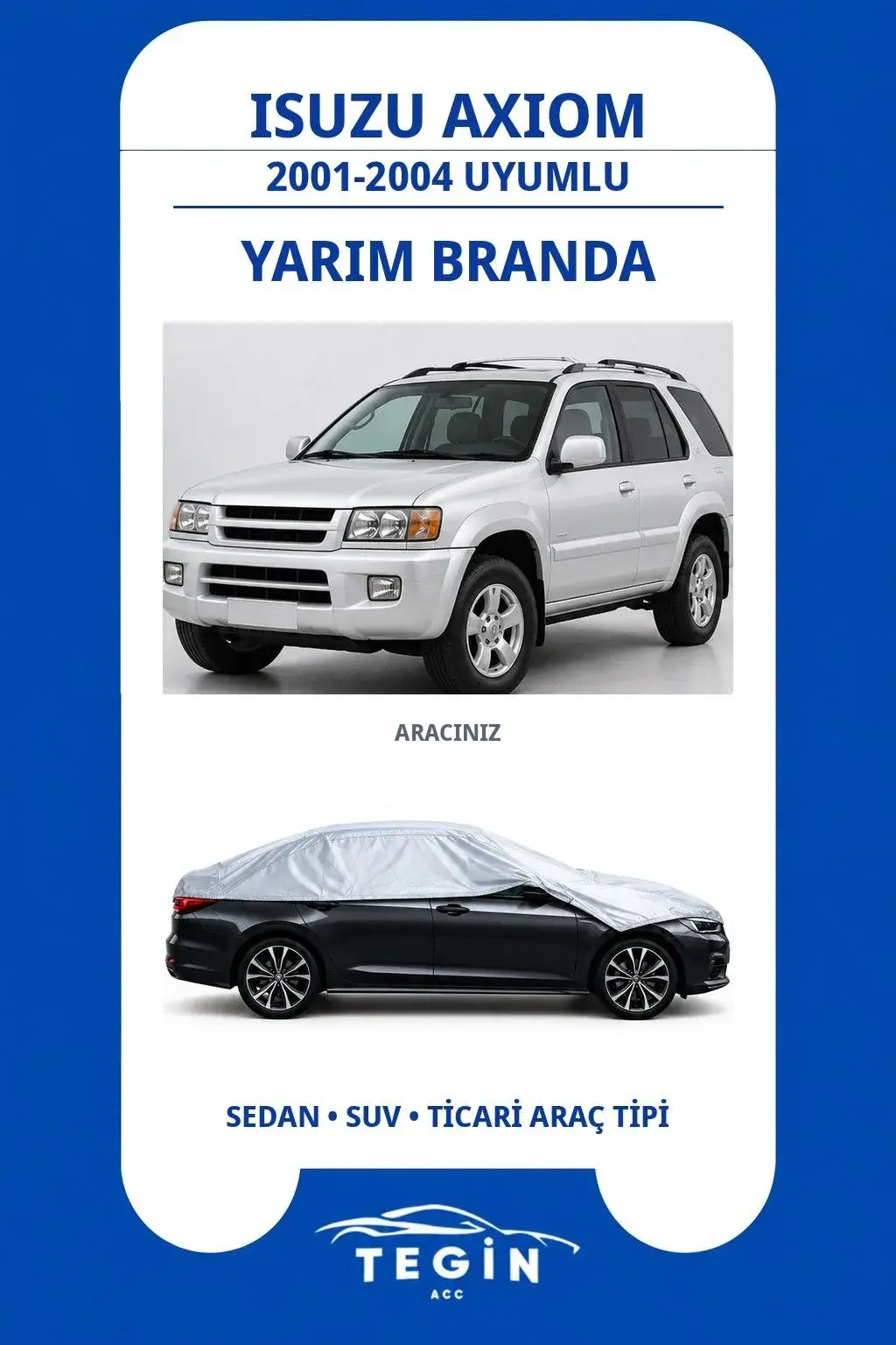 Isuzu Axiom 2001-2004 SUV Uyumlu SolarBlock Yarım Araba Brandası