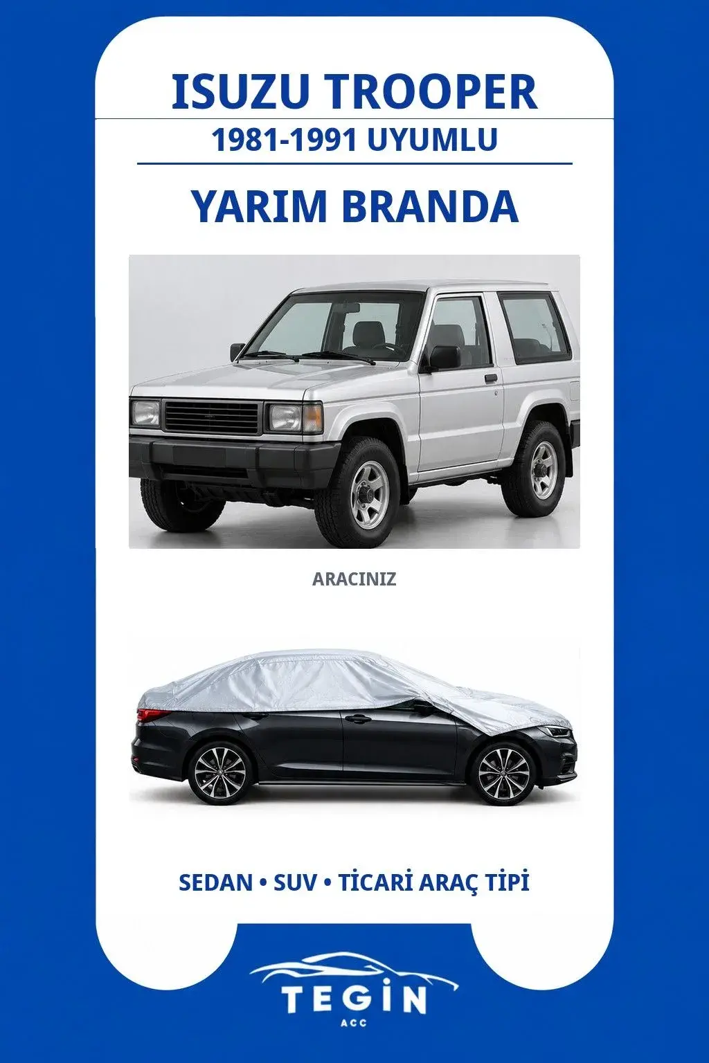 Isuzu Trooper 1981-1991 SUV Uyumlu SolarBlock Yarım Araba Brandası