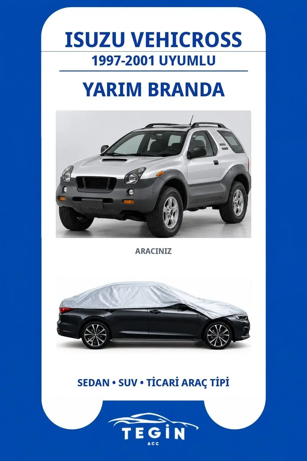 Isuzu VehiCROSS 1997-2001 SUV Uyumlu SolarBlock Yarım Araba Brandası