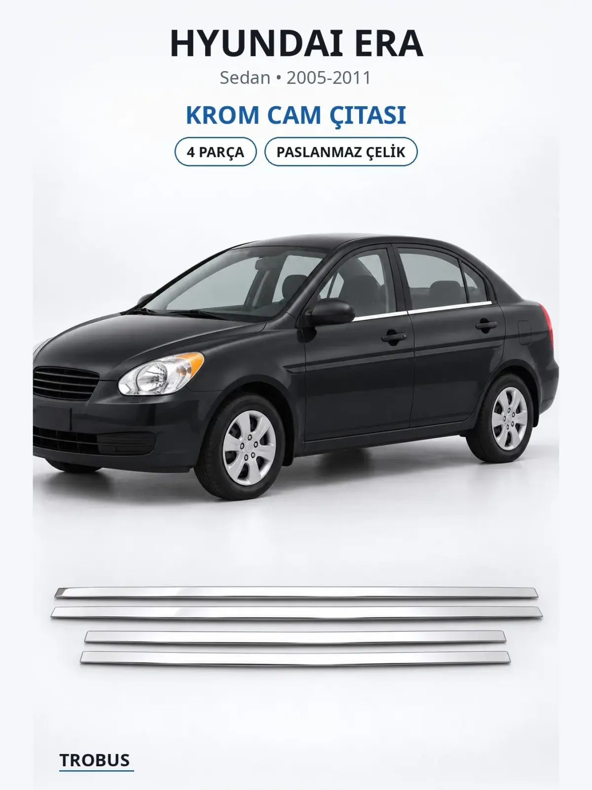 Hyundai Era krom cam çıtası 1