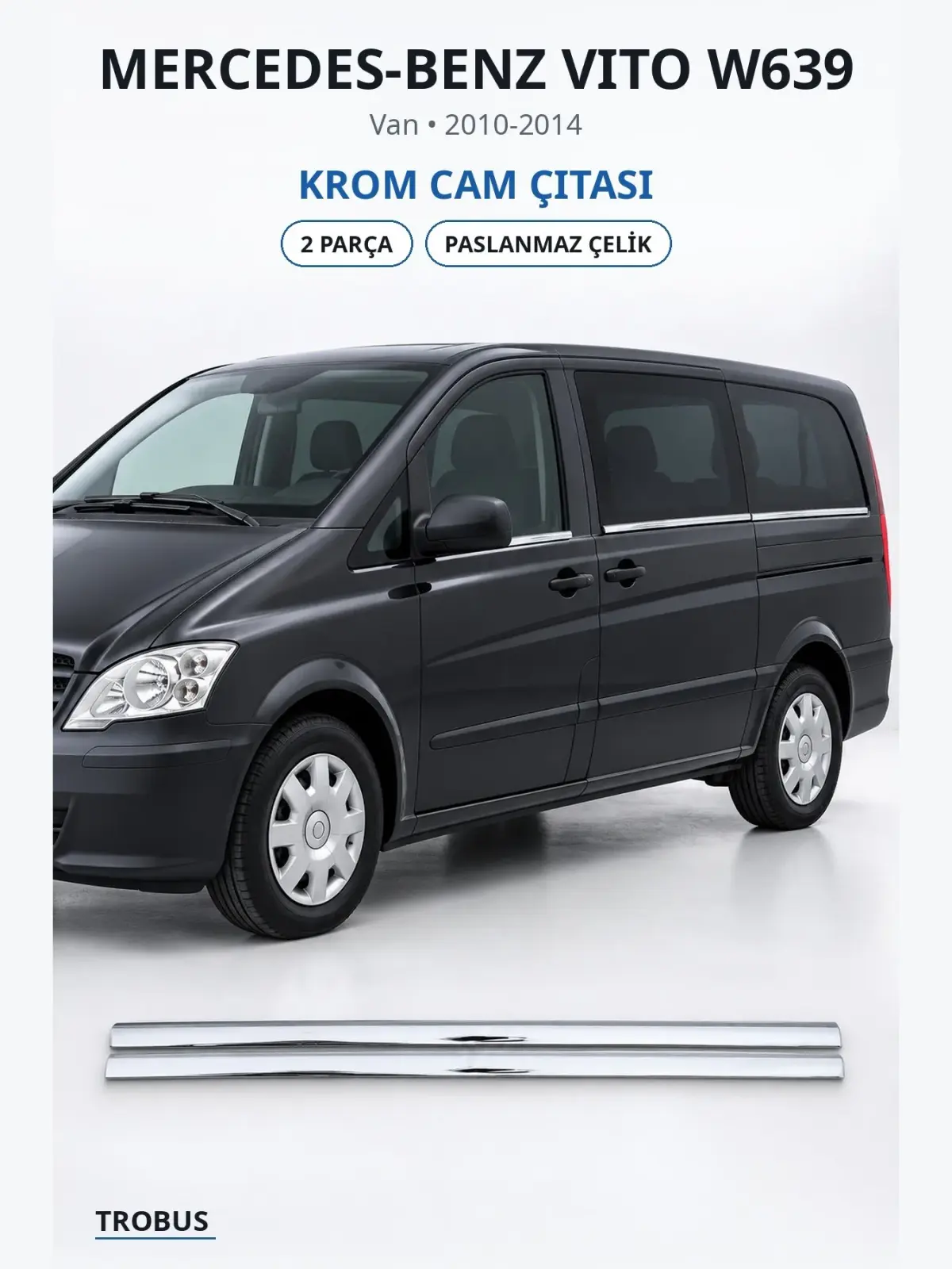 Mercedes-Benz Vito W639 krom cam çıtası 1
