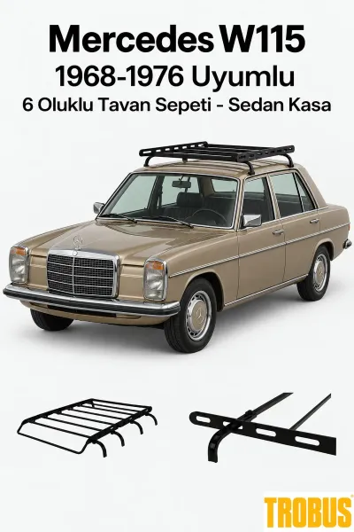 Mercedes W115 1968-1976 Uyumlu 6 Oluklu Tavan Sepeti - Sedan