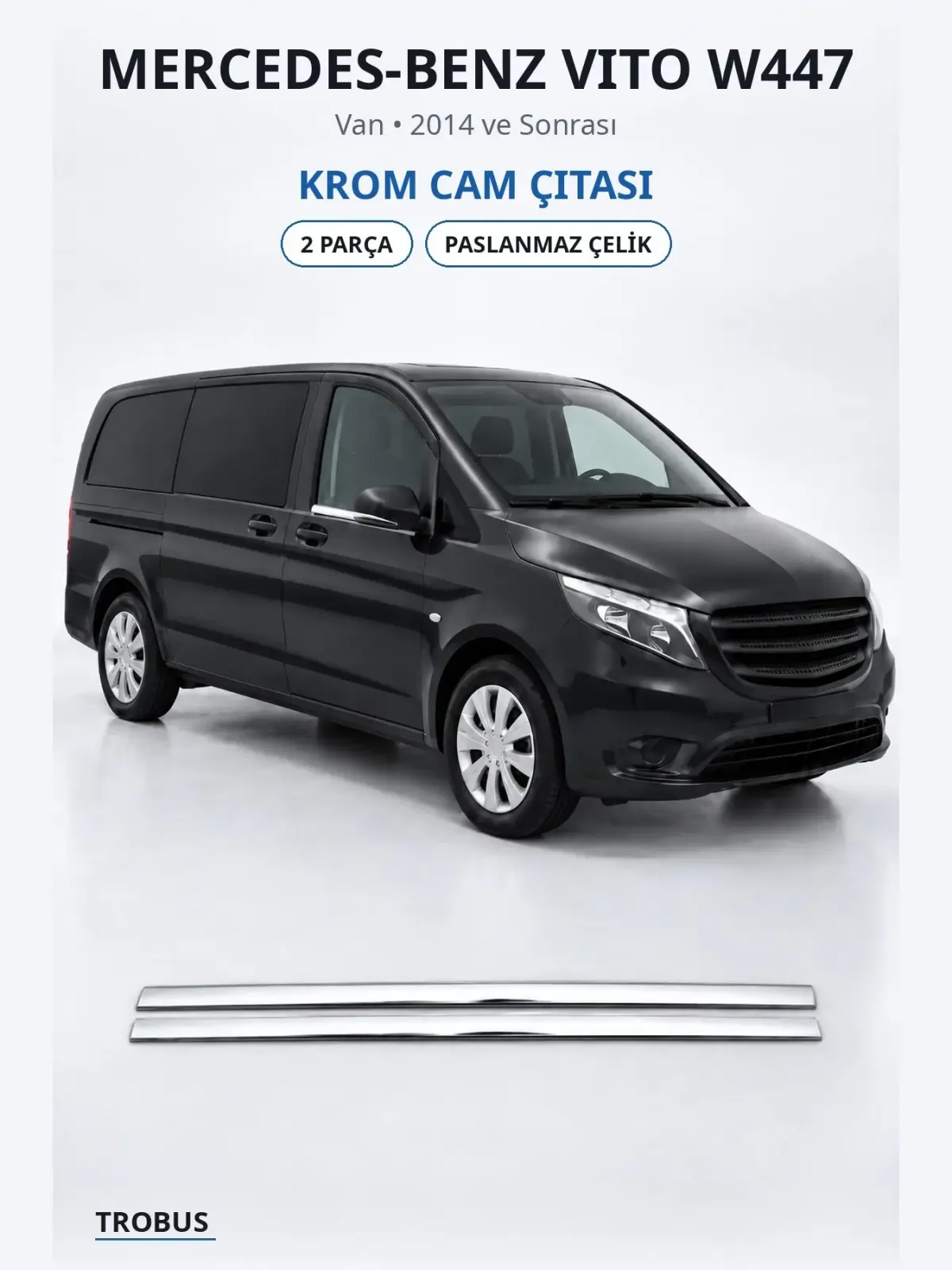 Mercedes-Benz Vito W447 krom cam çıtası 1