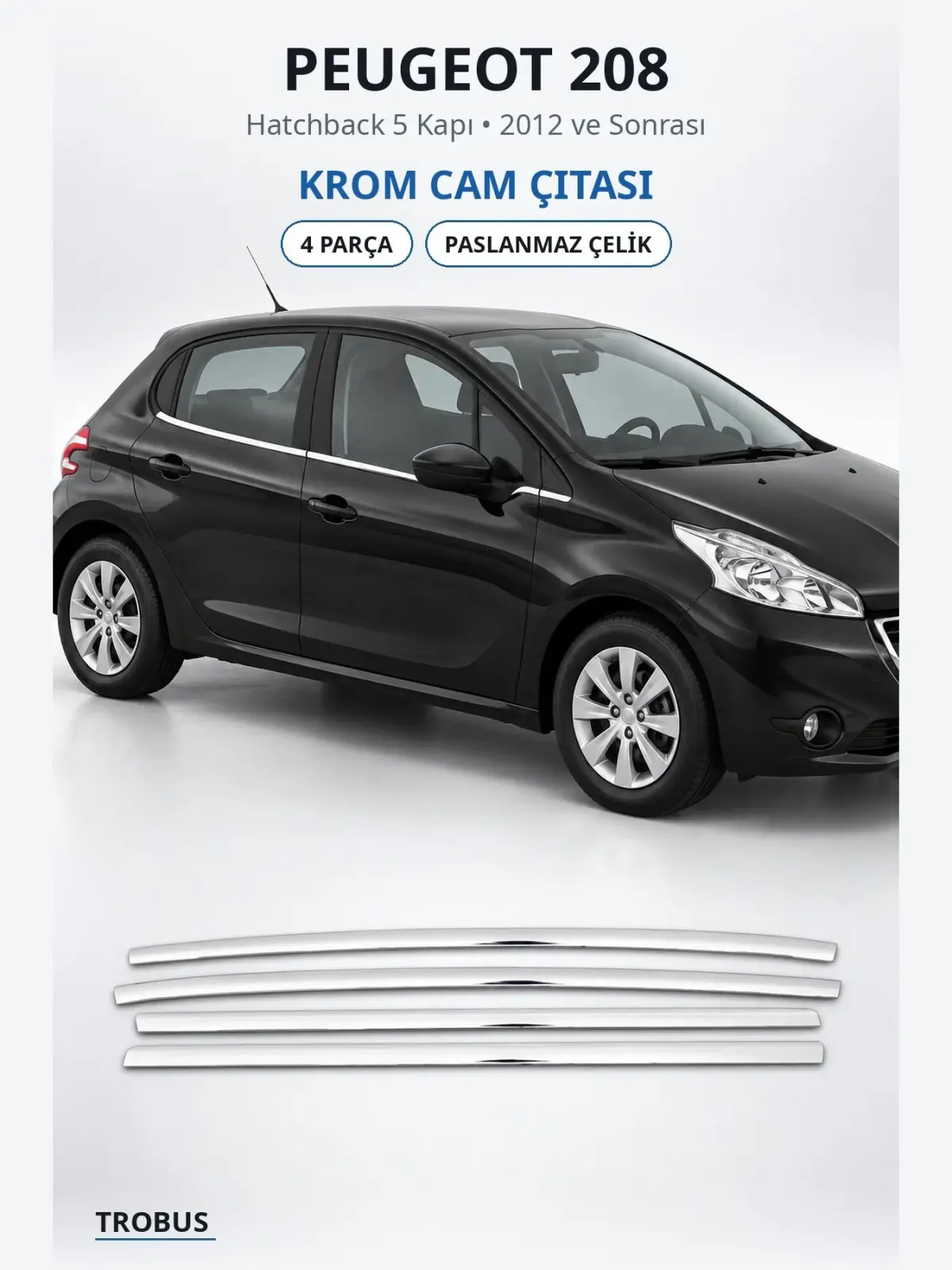 Peugeot 208 krom cam çıtası 1