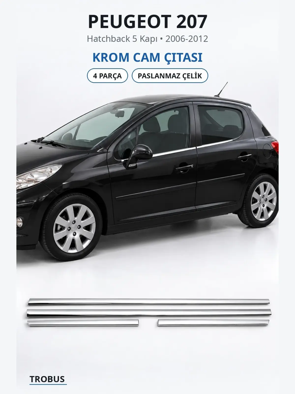 Peugeot 207 krom cam çıtası 1