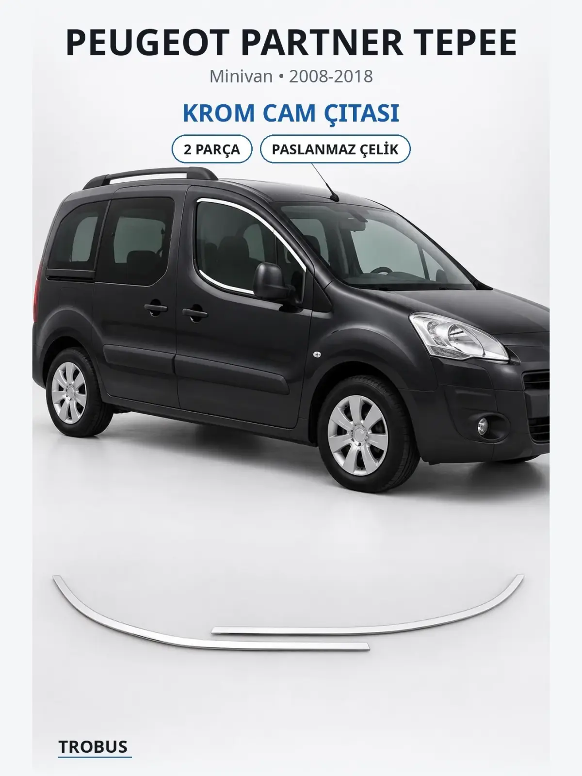 Peugeot Partner Tepee krom cam çıtası 1