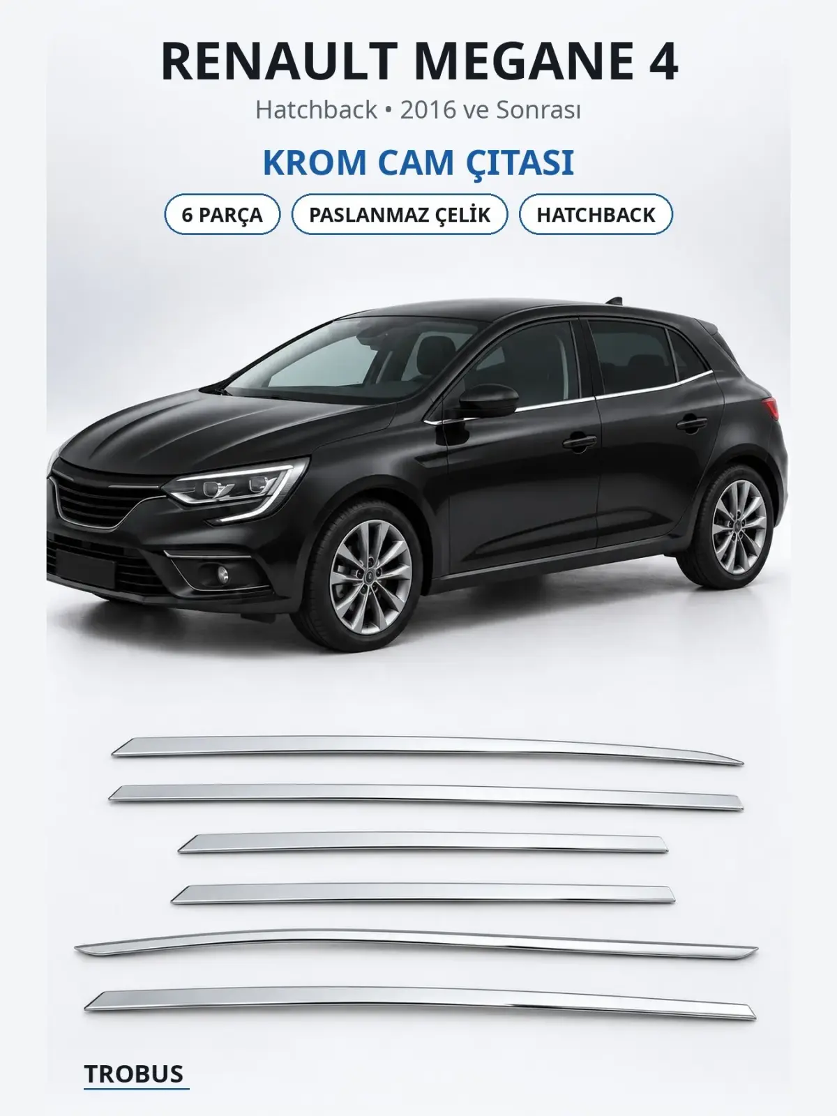 Renault Megane 4 krom cam çıtası 1