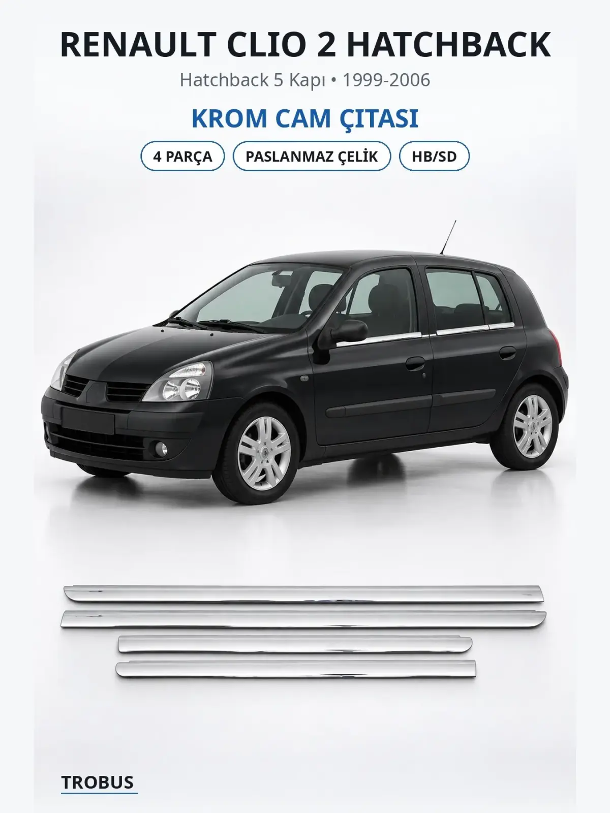 Renault Clio 2 Hatchback krom cam çıtası 1
