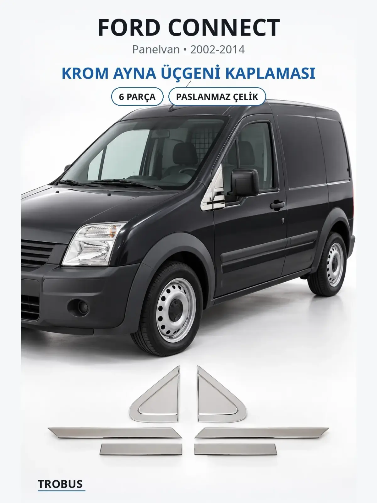 Ford Connect krom ayna üçgeni kaplaması 1