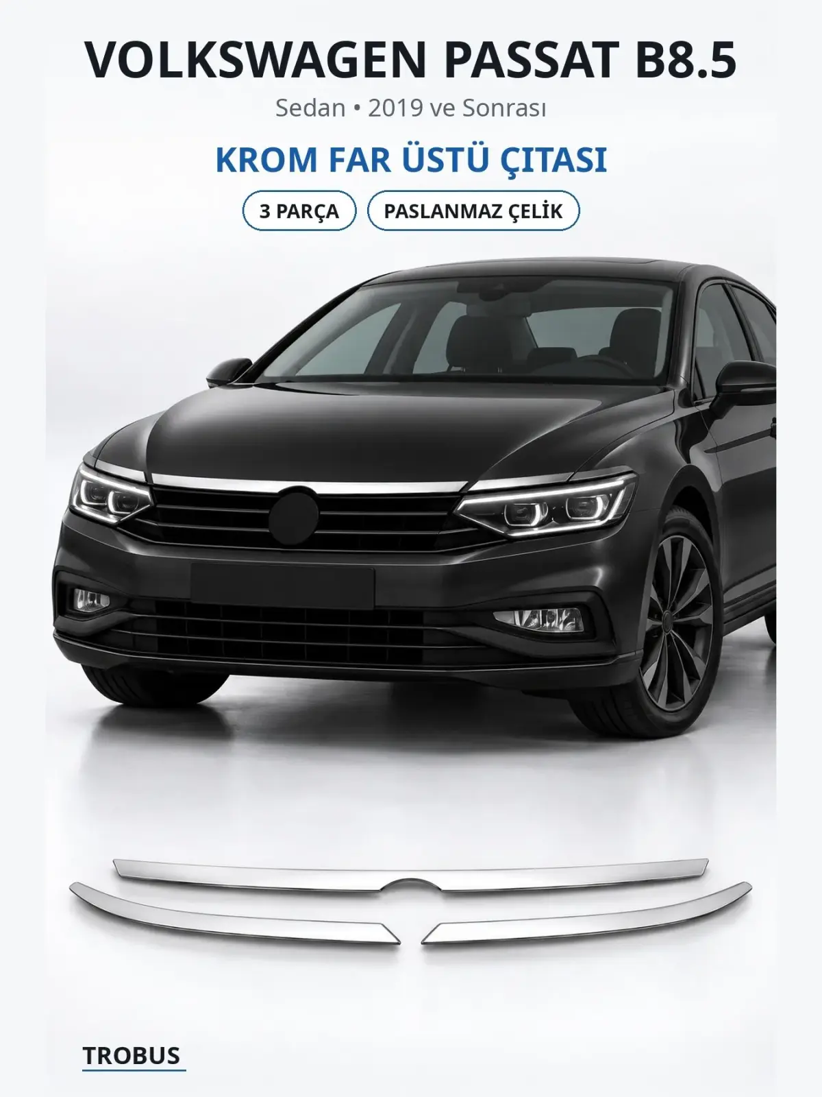 Volkswagen Passat B8.5 krom far üstü çıtası 1