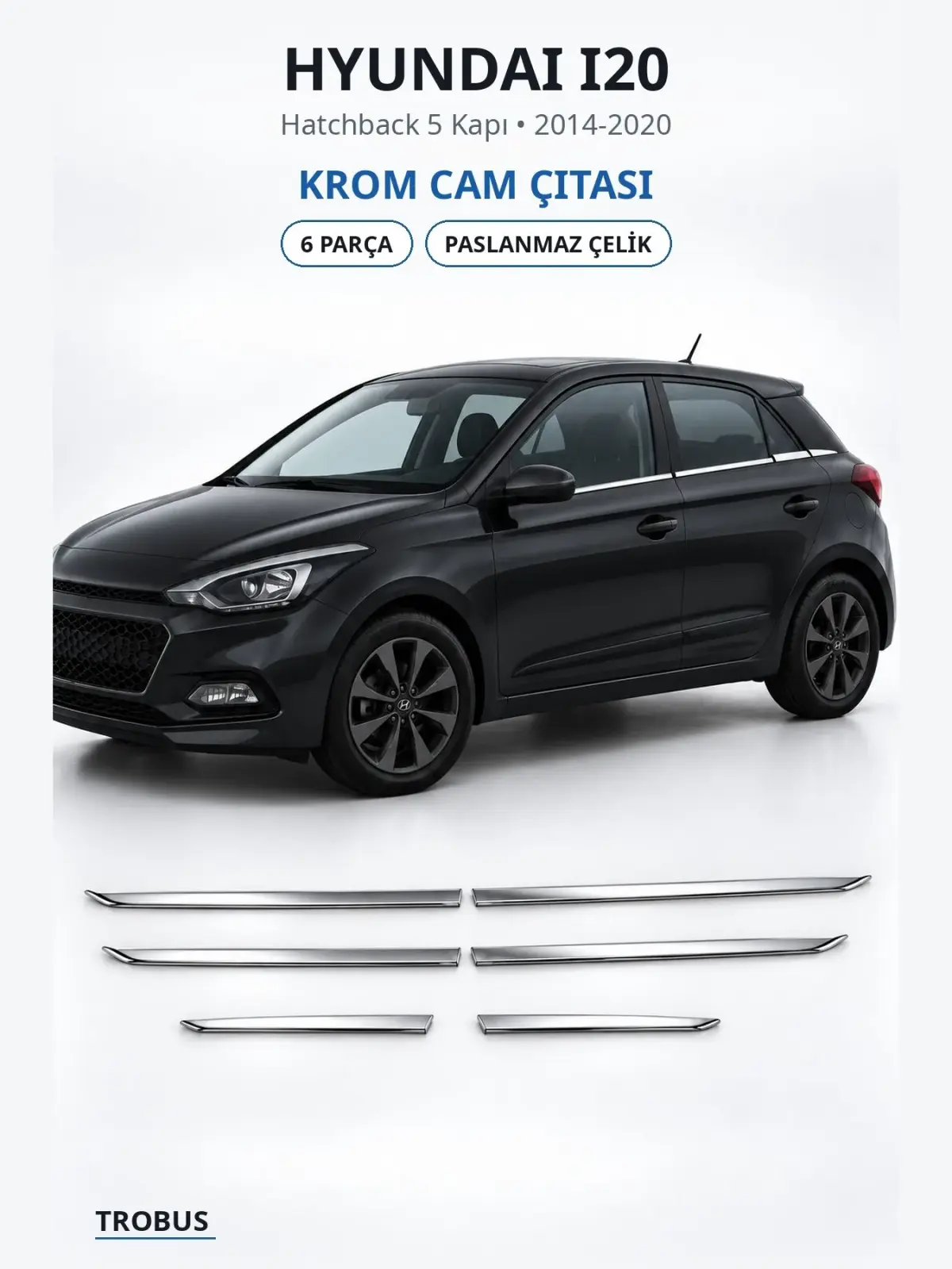 Hyundai i20 krom cam çıtası 1
