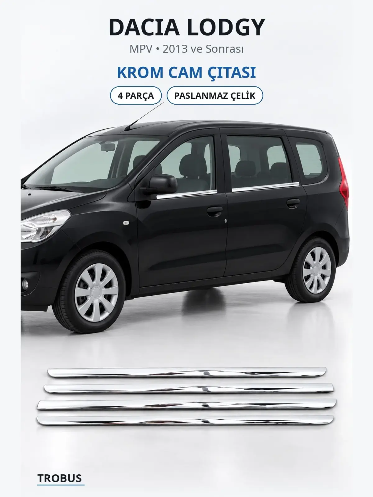 Dacia Lodgy krom cam çıtası 1