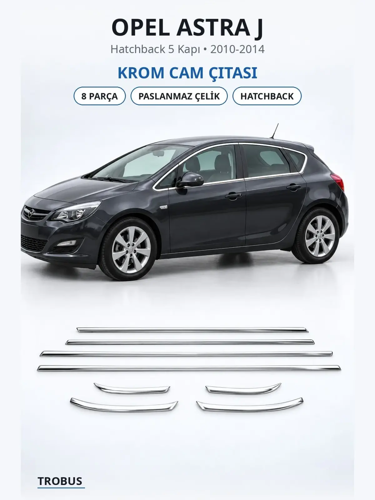 Opel Astra J krom cam çıtası 1