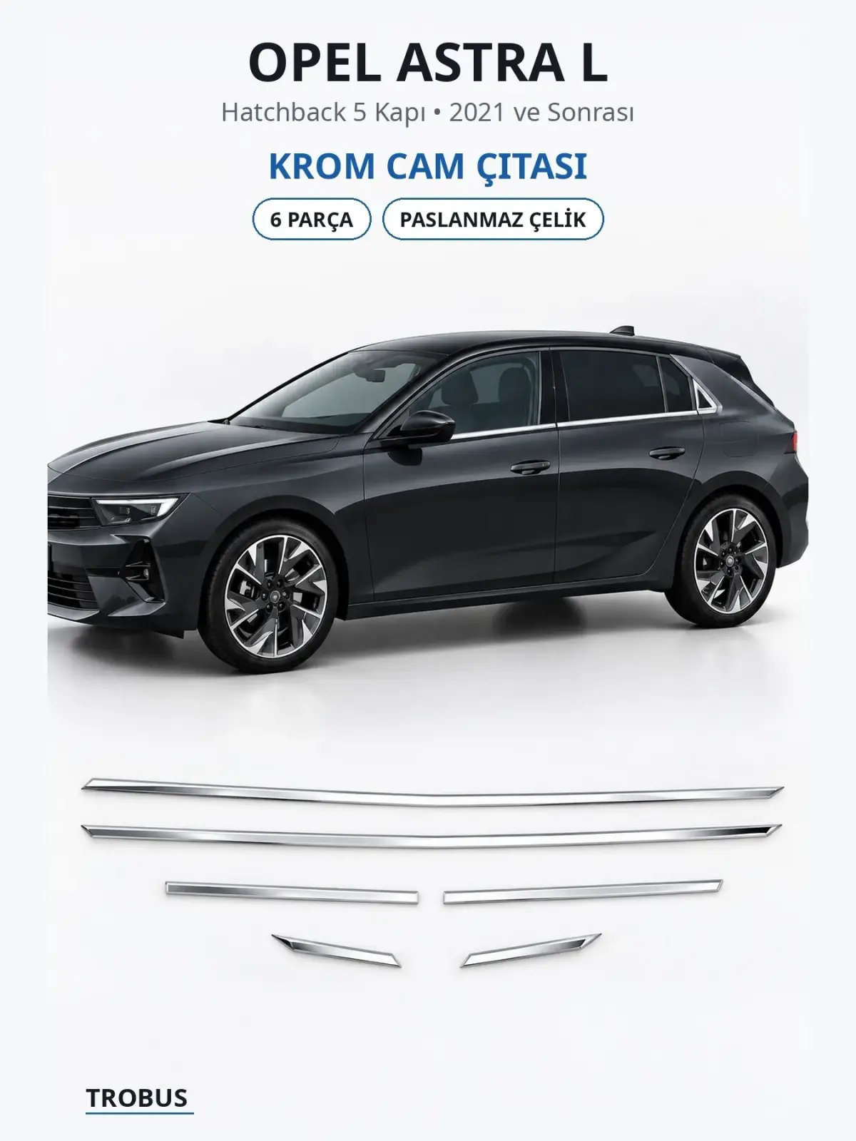 Opel Astra L krom cam çıtası 1