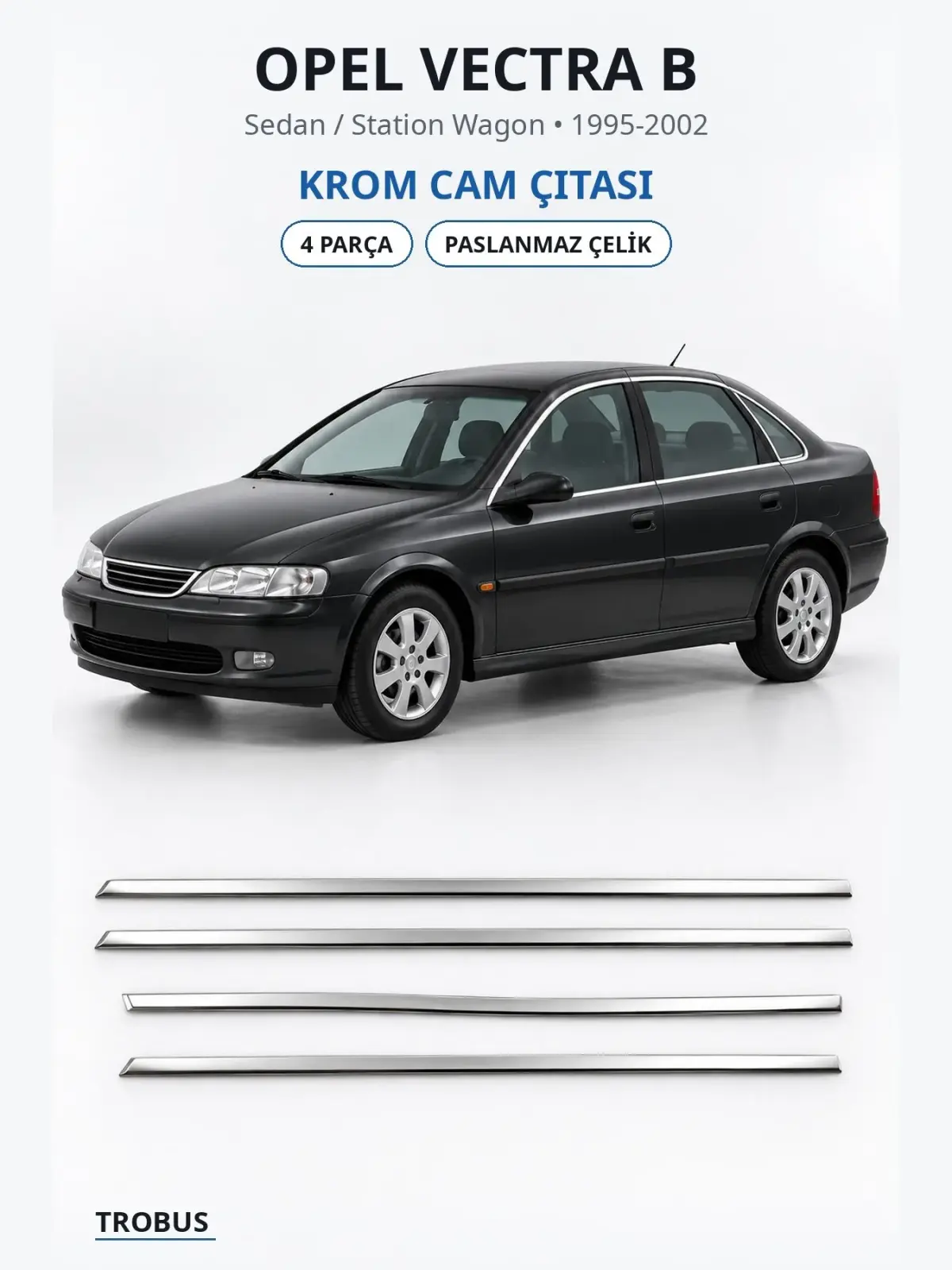 Opel Vectra B krom cam çıtası 1