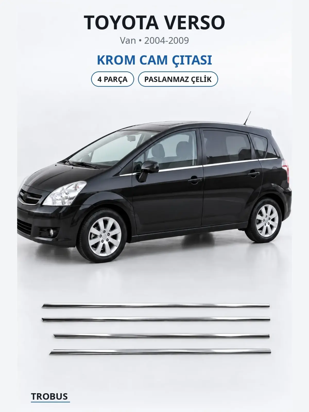 Toyota Verso krom cam çıtası 1