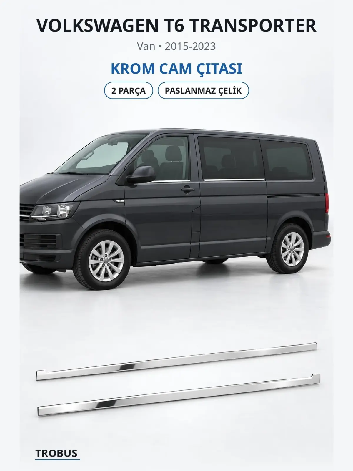 Volkswagen T6 Transporter krom cam çıtası 1