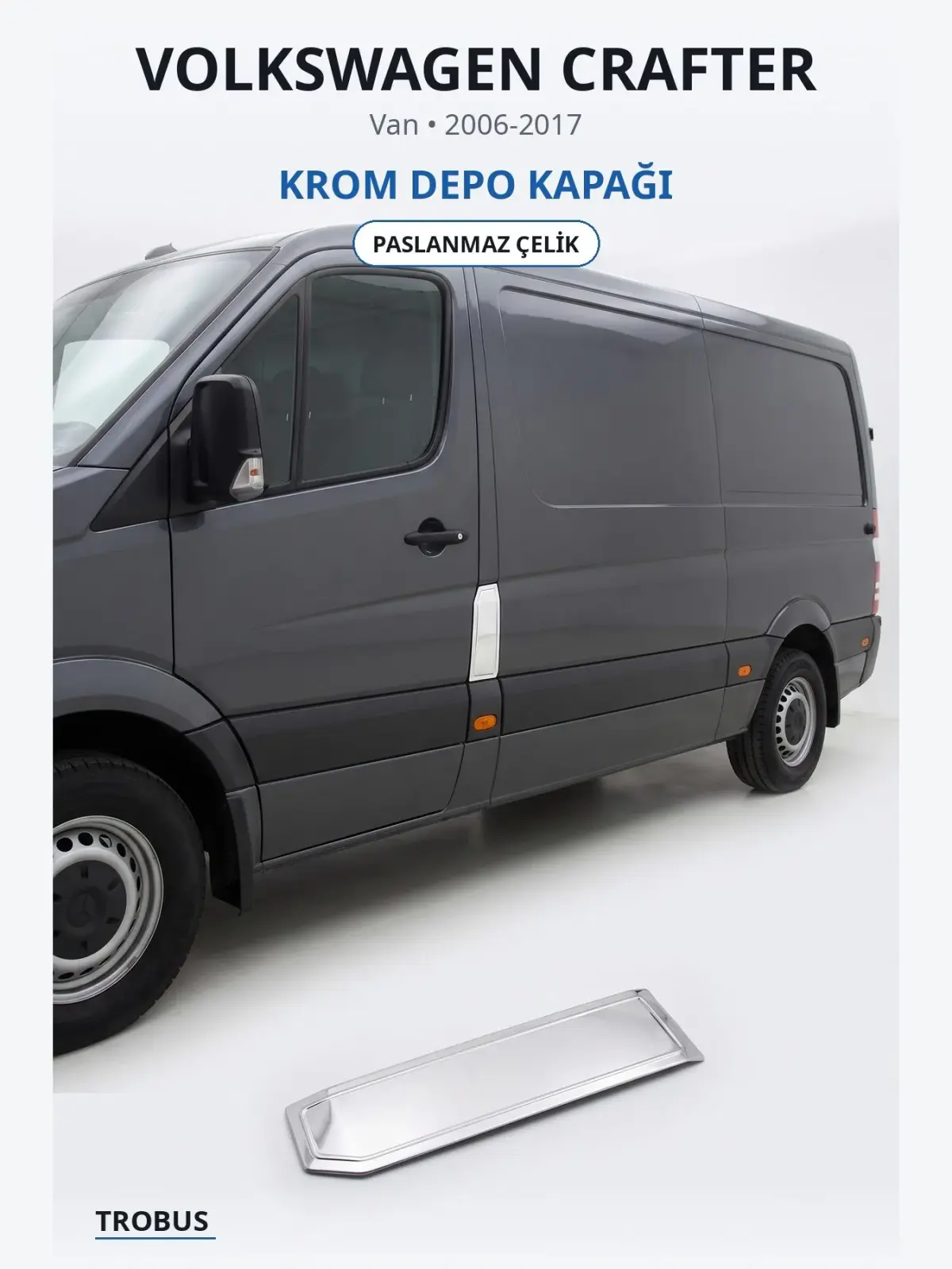 Volkswagen Crafter krom depo kapağı 1