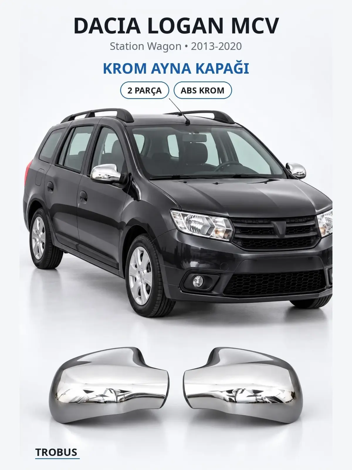 Dacia Logan MCV krom ayna kapağı 1
