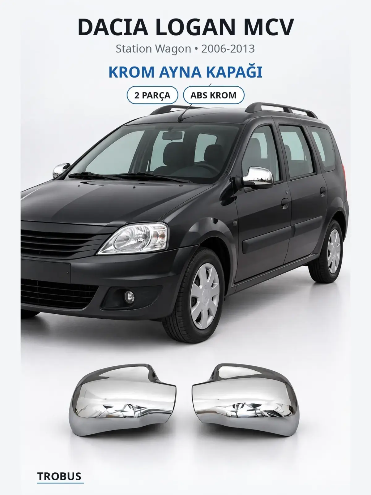 Dacia Logan MCV krom ayna kapağı 1