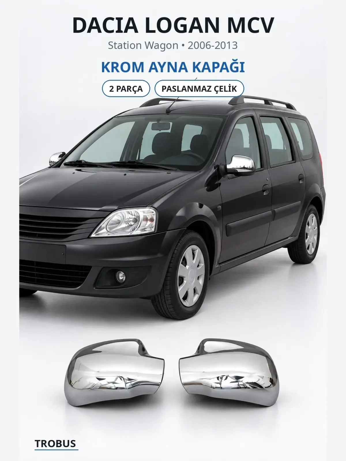 Dacia Logan MCV krom ayna kapağı 1
