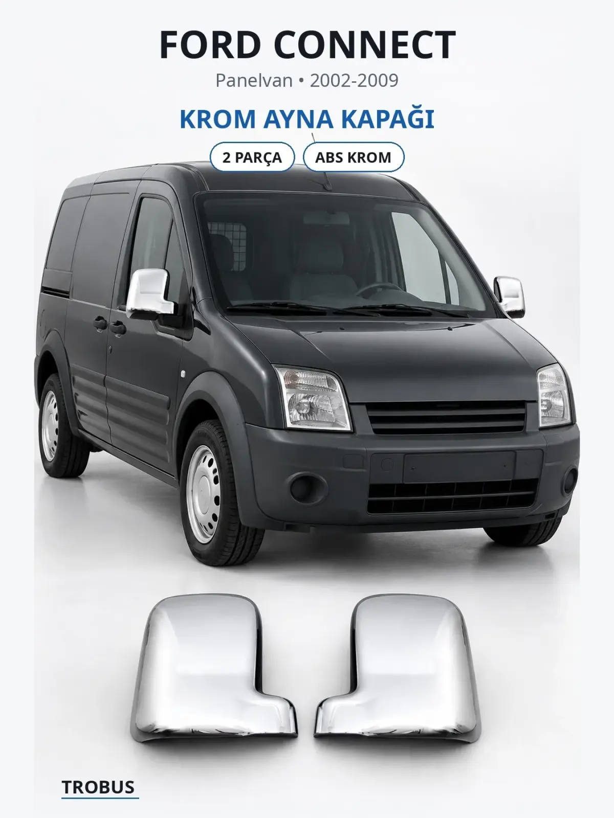 Ford Connect krom ayna kapağı 1