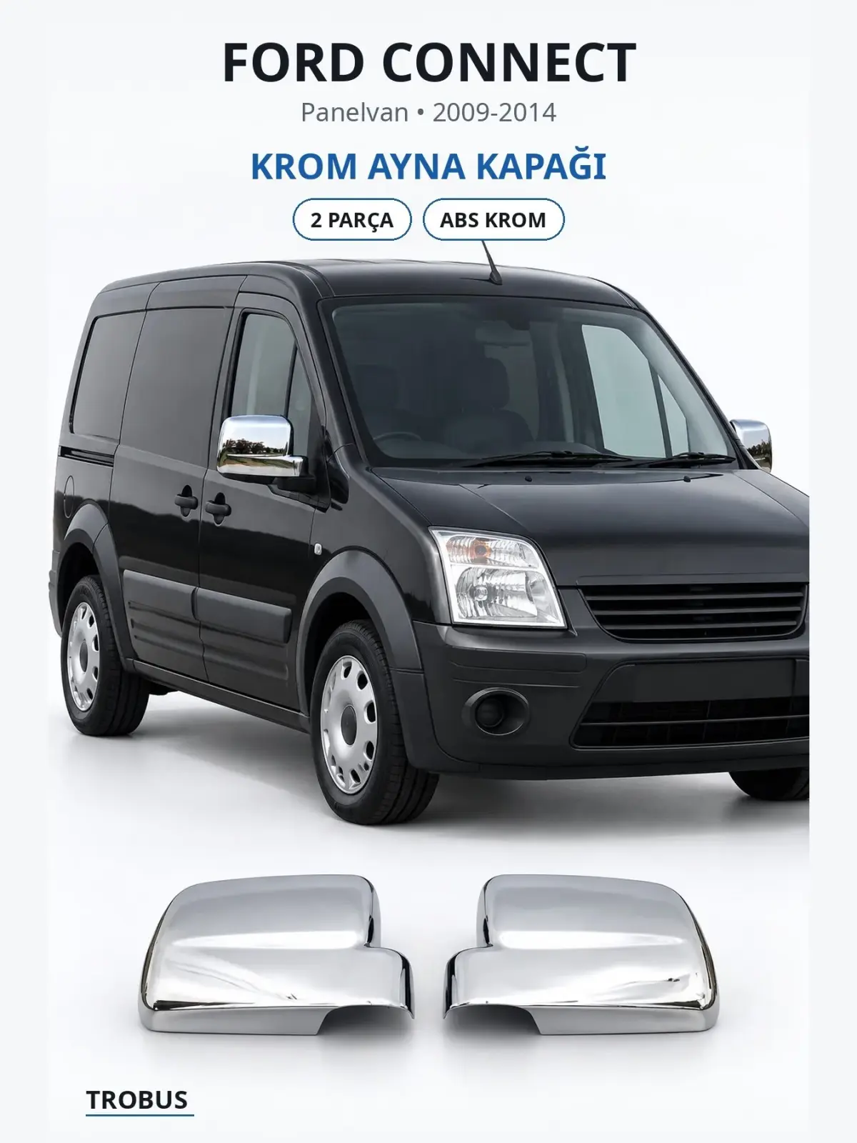 Ford Connect krom ayna kapağı 1