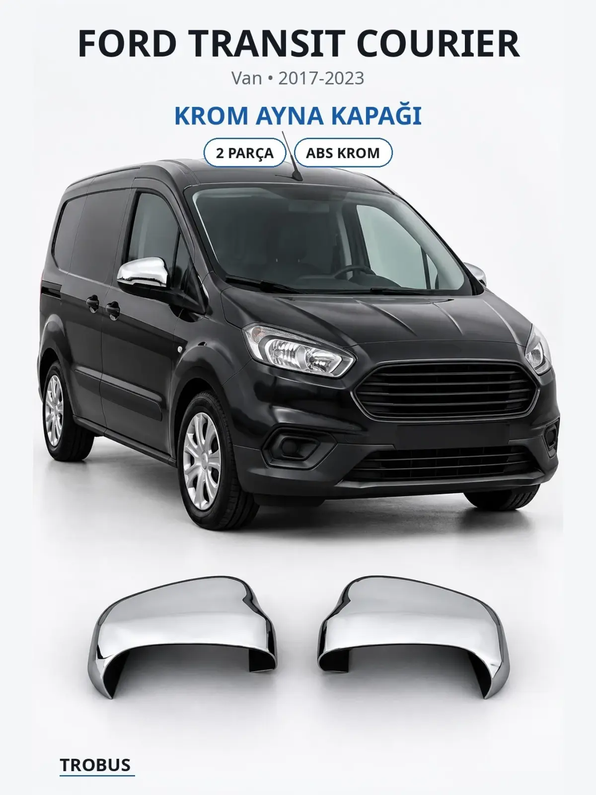 Ford Transit Courier krom ayna kapağı 1