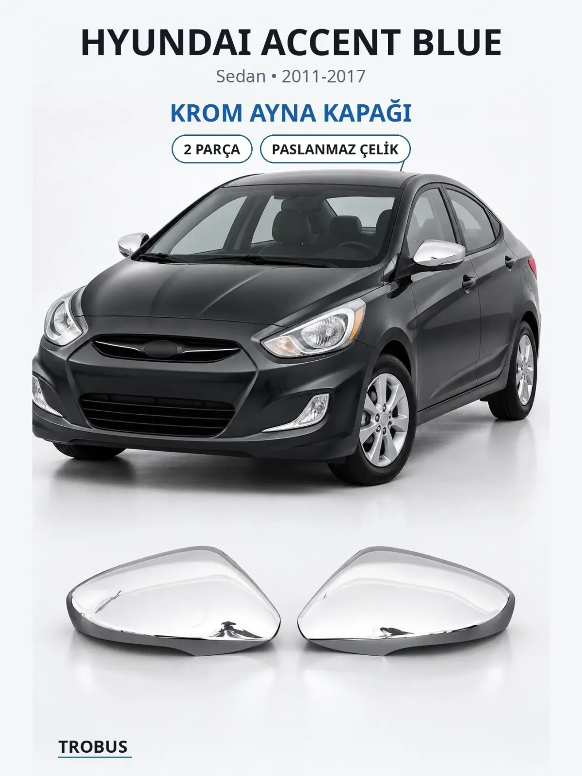 Hyundai Accent Blue krom ayna kapağı 1