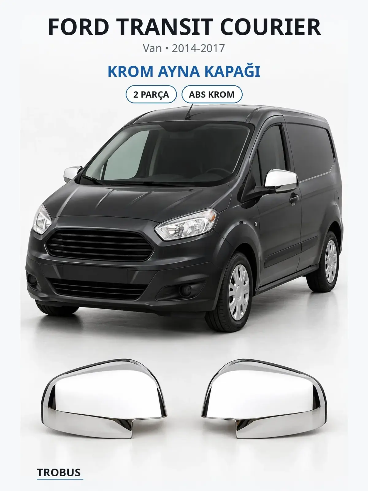 Ford Transit Courier krom ayna kapağı 1