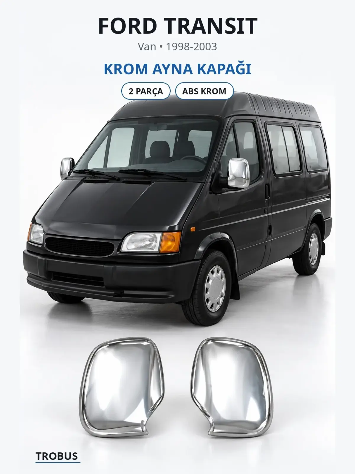 Ford Transit krom ayna kapağı 1