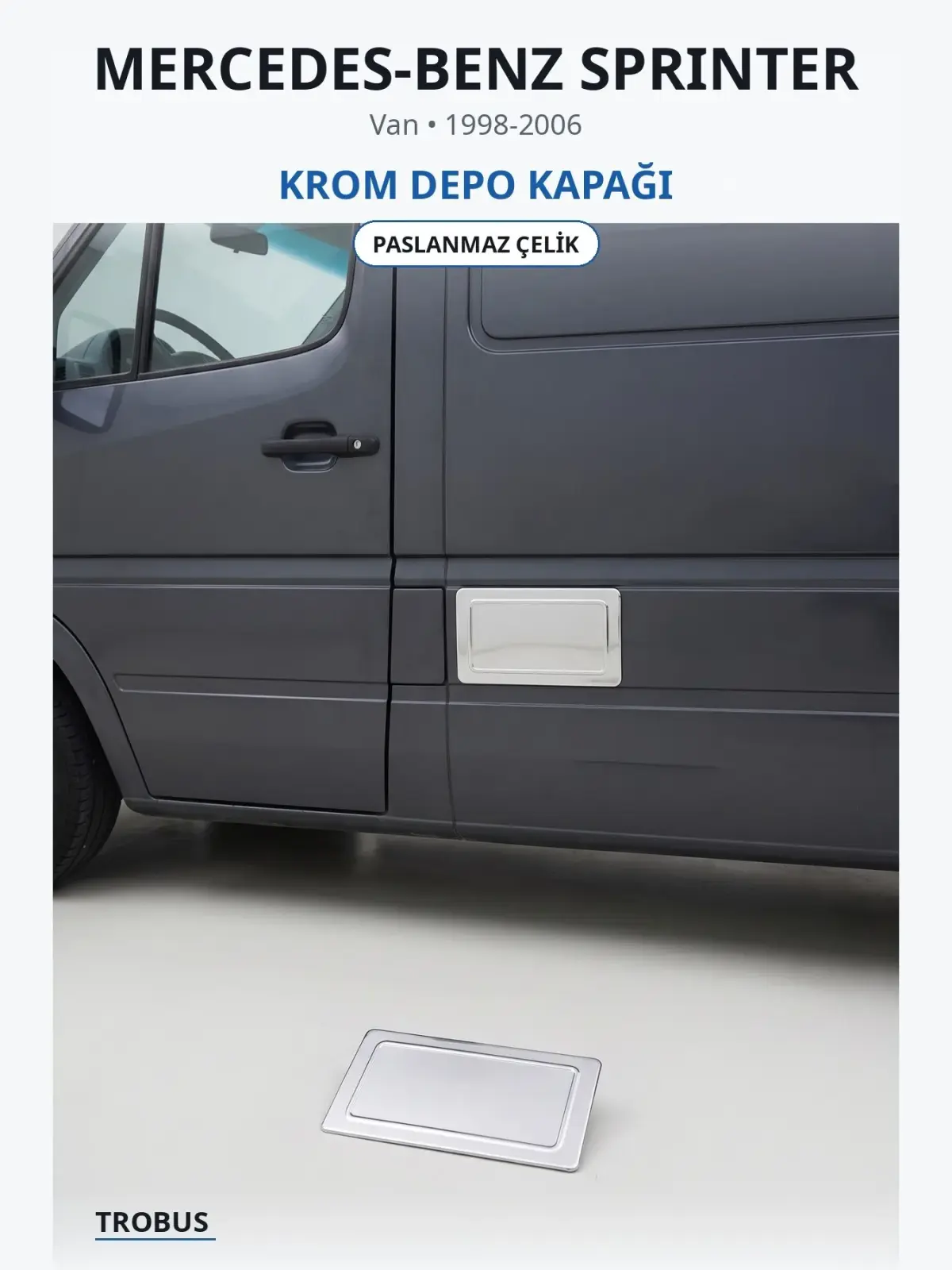 Mercedes-Benz Sprinter krom depo kapağı 1