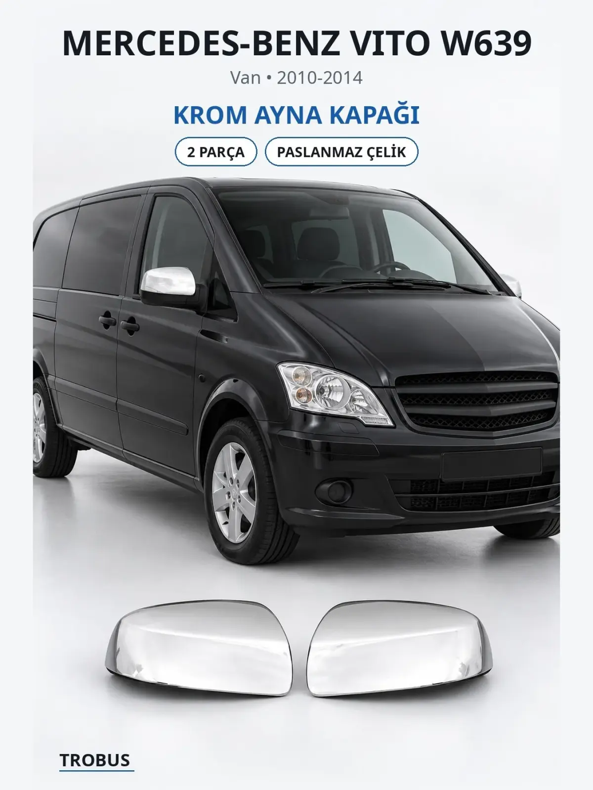 Mercedes-Benz Vito W639 krom ayna kapağı 1