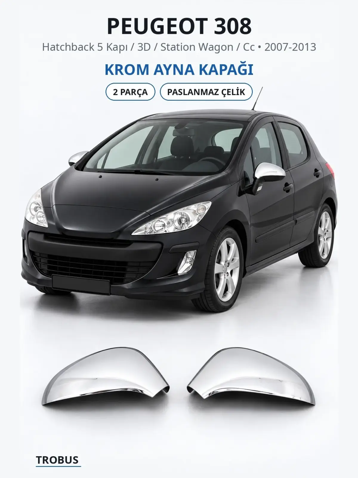 Peugeot 308 krom ayna kapağı 1