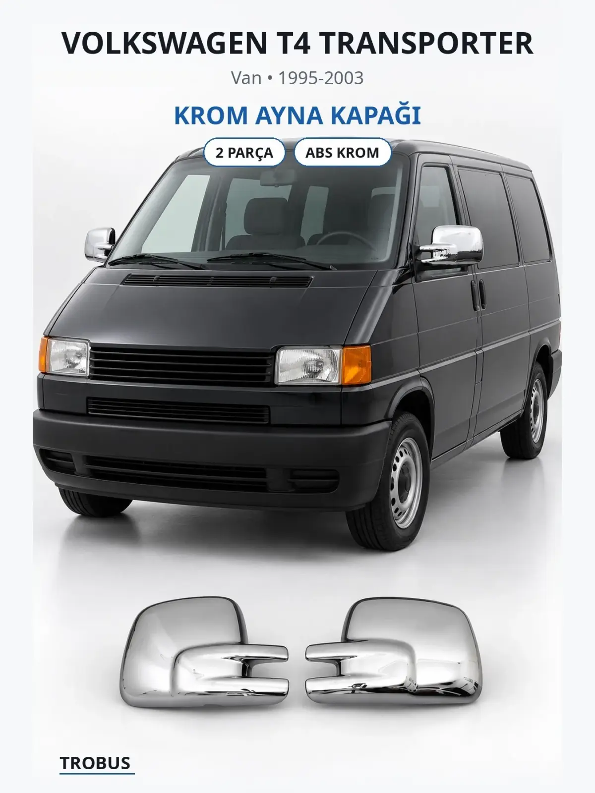 Volkswagen T4 Transporter krom ayna kapağı 1