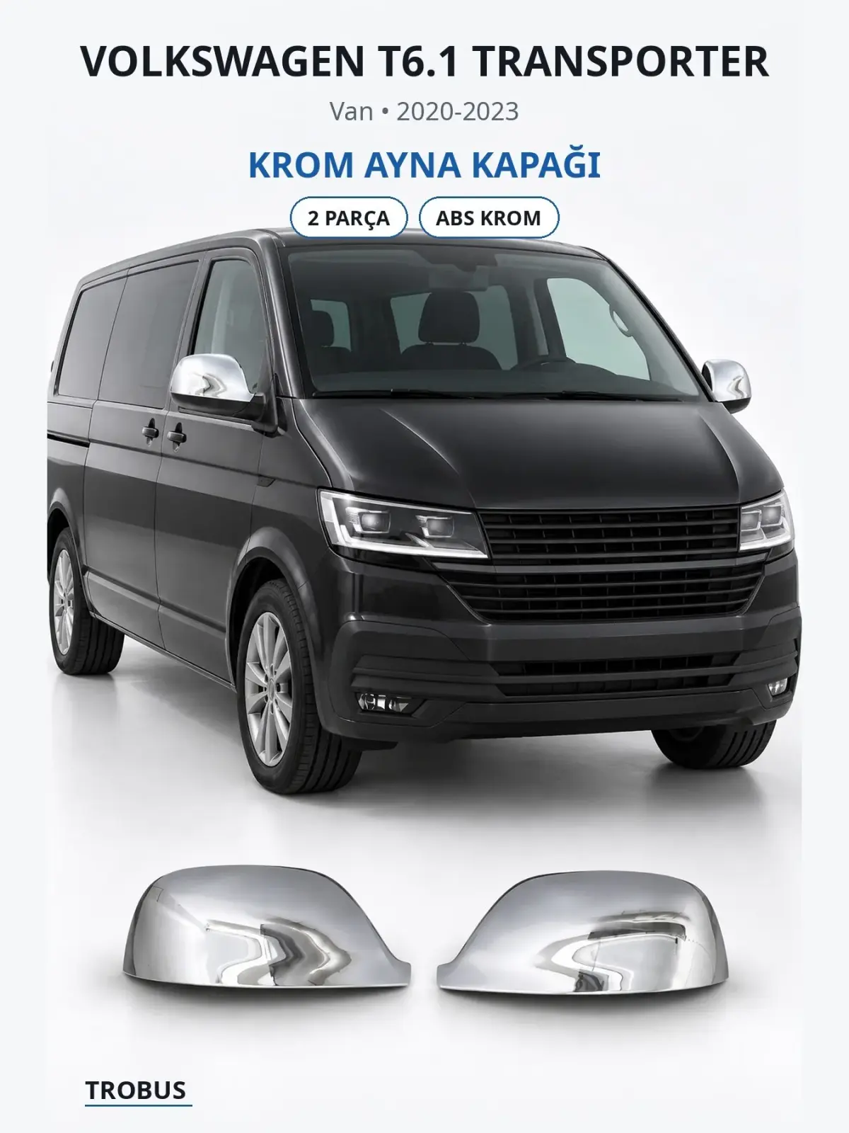 Volkswagen T6.1 Transporter krom ayna kapağı 1