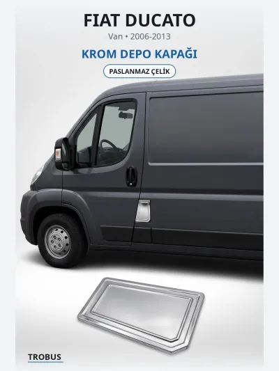 Fiat Ducato 2006-2013 Uyumlu Krom Depo Kapağı Paslanmaz Çelik