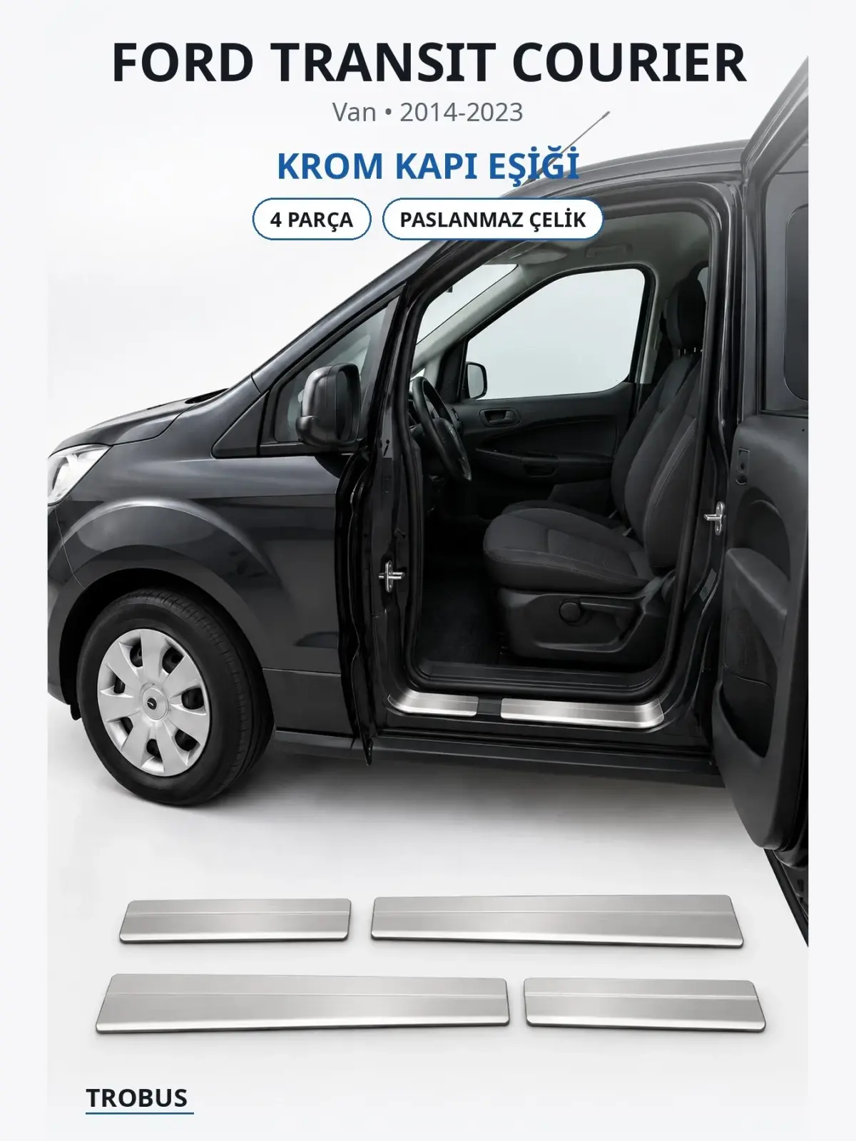 Ford Transit Courier krom kapı eşiği 1