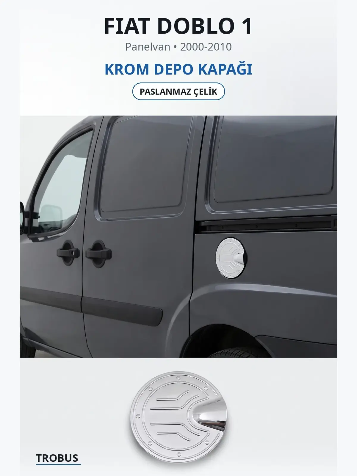 Fiat Doblo 1 krom depo kapağı 1