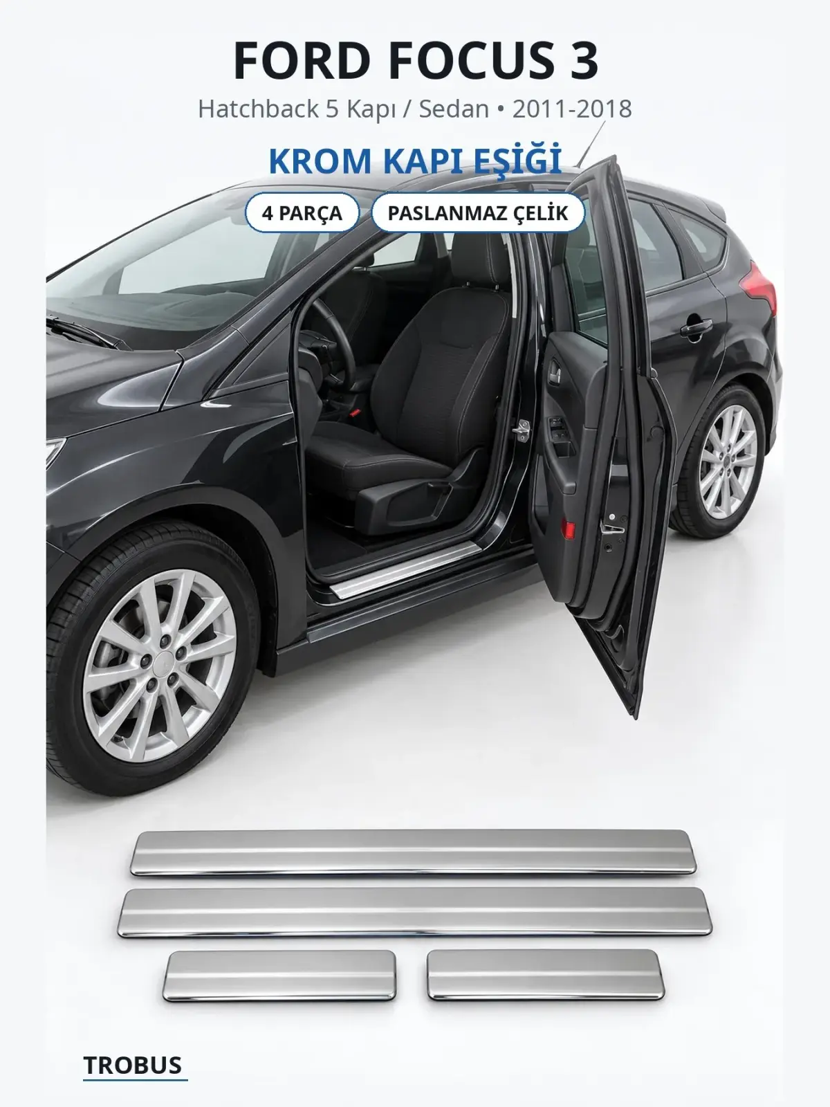 Ford Focus 3 krom kapı eşiği 1