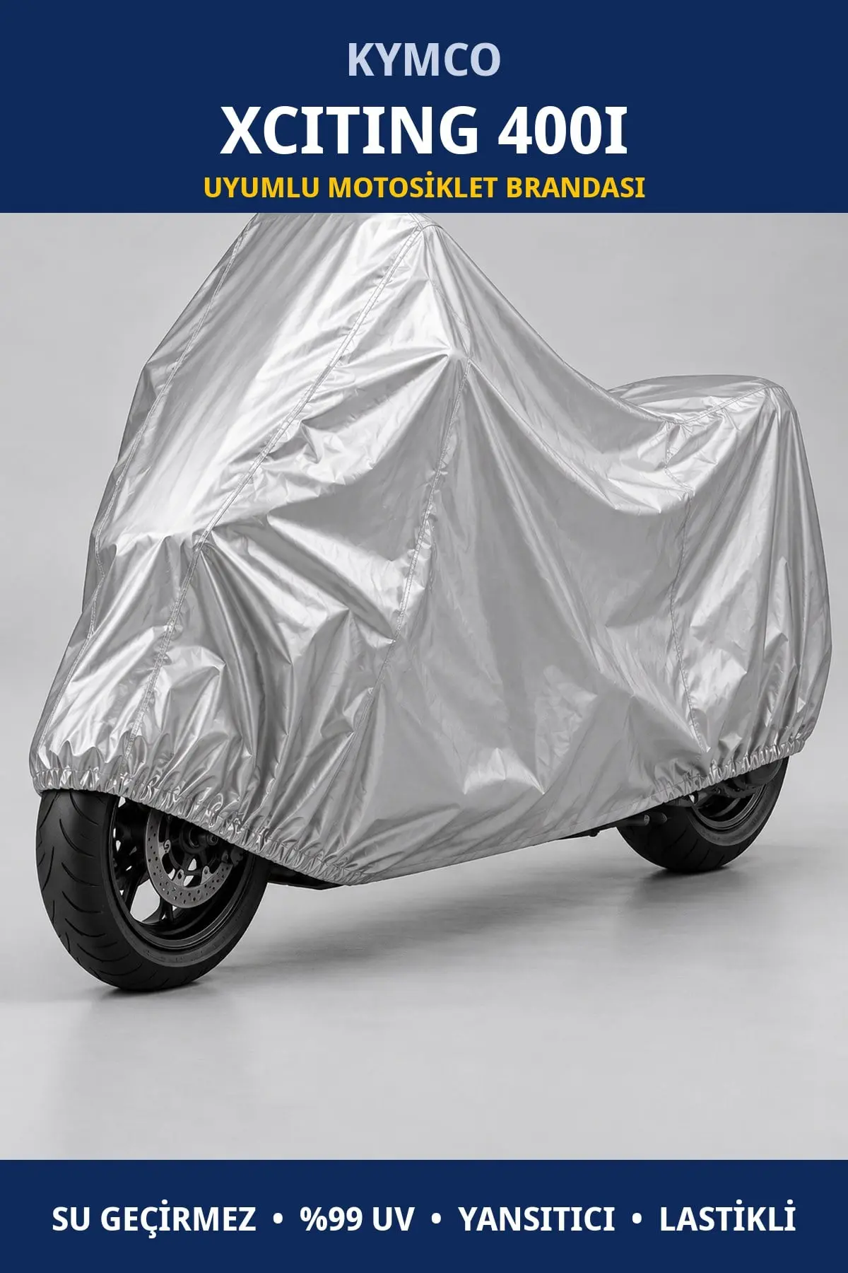 Kymco Xciting 400i Uyumlu Motosiklet Brandası – Su Geçirmez, UV Korumalı, Lastikli