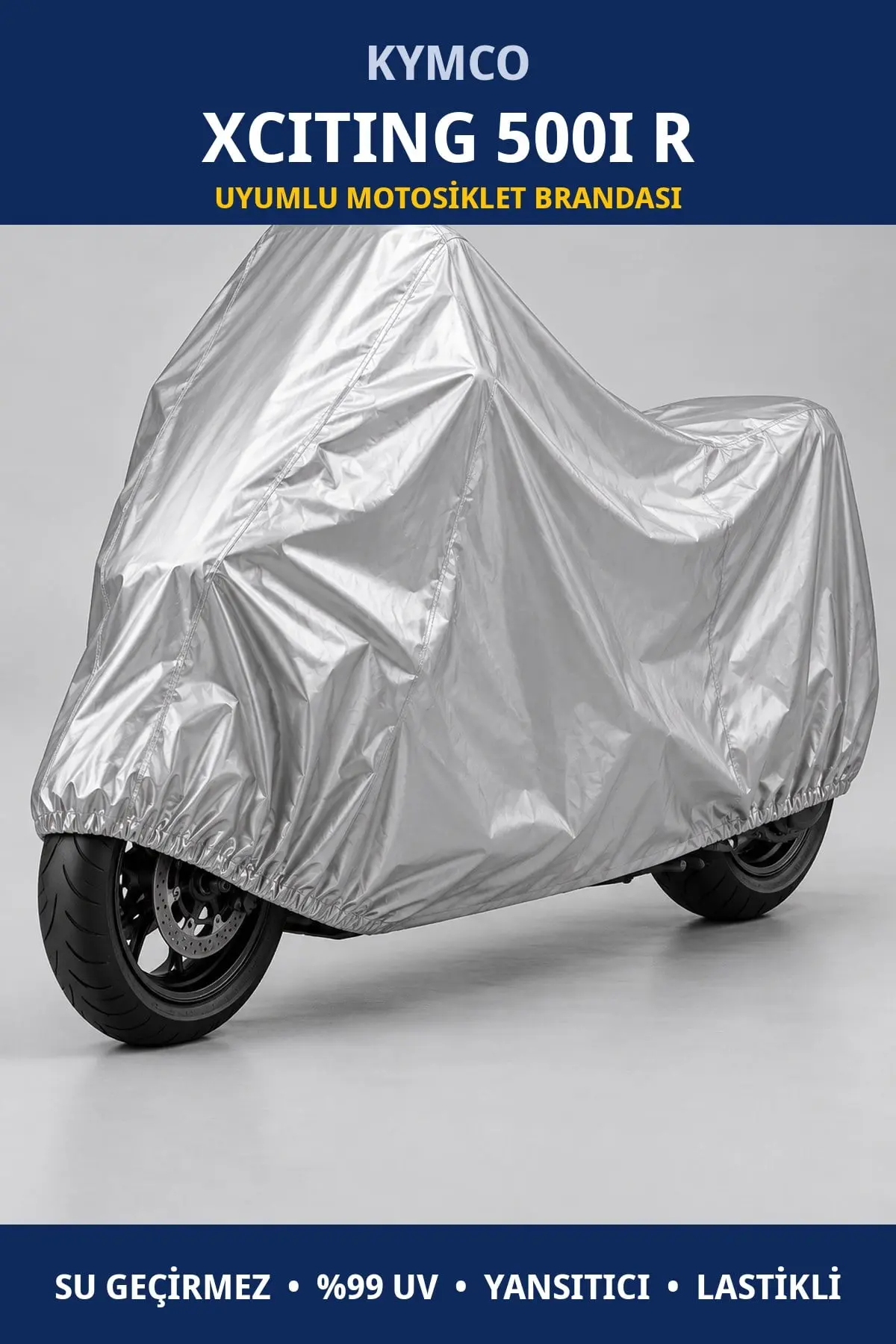 Kymco Xciting 500i R Uyumlu Motosiklet Brandası – Su Geçirmez, UV Korumalı, Lastikli
