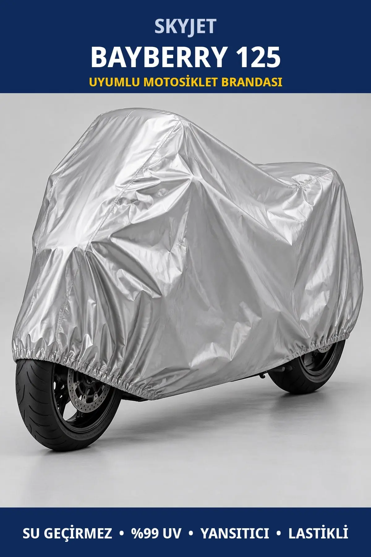Skyjet Bayberry 125 Uyumlu Motosiklet Brandası – Su Geçirmez, UV Korumalı, Lastikli