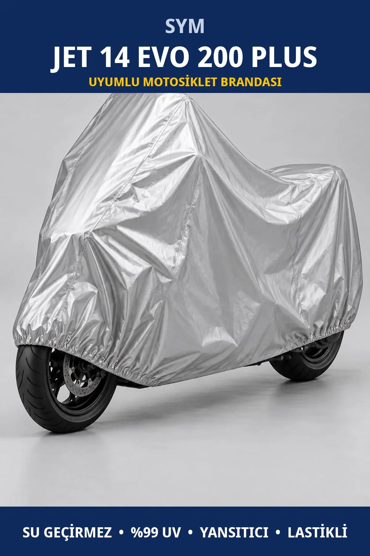 SYM Jet 14 Evo 200 Plus Uyumlu Motosiklet Brandası – Su Geçirmez, UV Korumalı, Lastikli