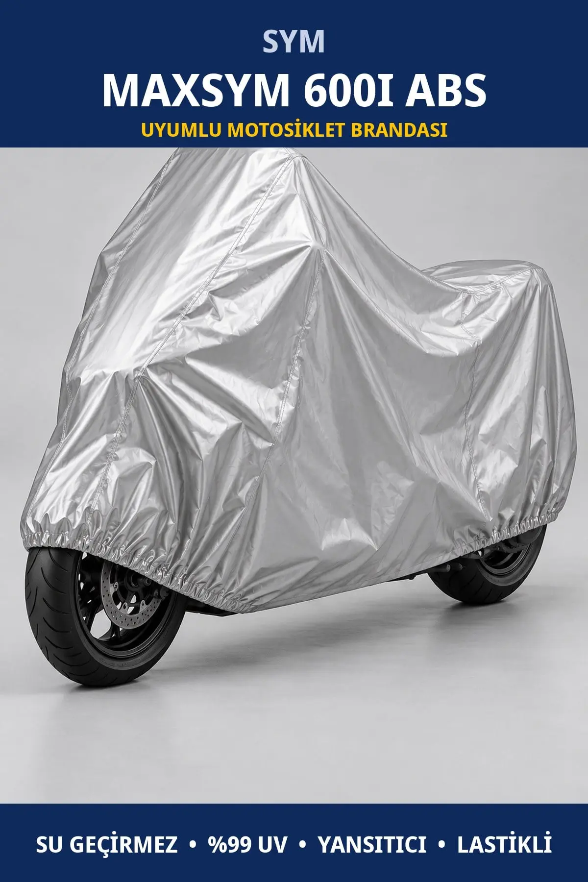 SYM Maxsym 600i ABS Uyumlu Motosiklet Brandası – Su Geçirmez, UV Korumalı, Lastikli