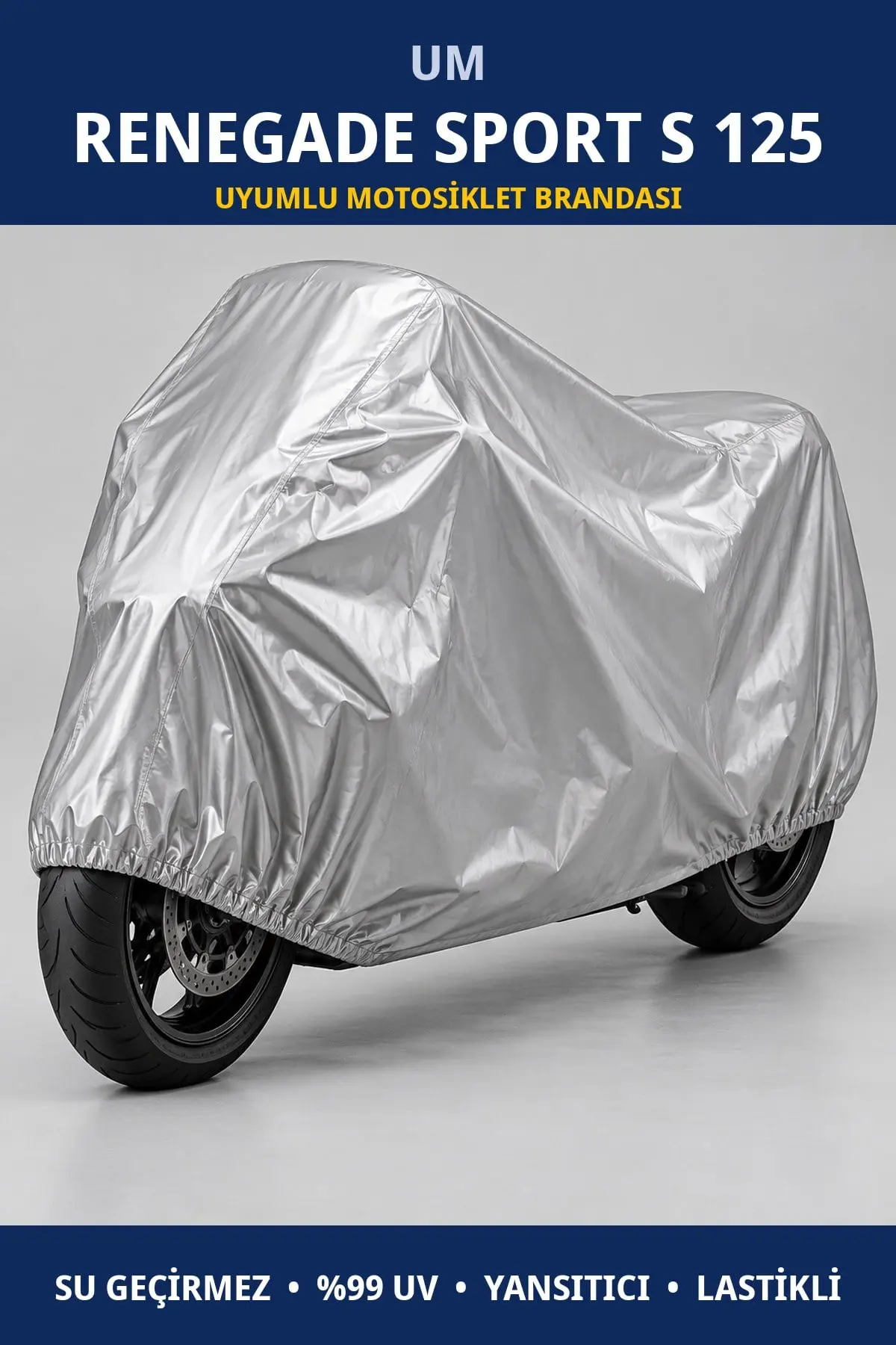 Um Renegade Sport S 125 Uyumlu Motosiklet Brandası – Su Geçirmez, UV Korumalı, Lastikli