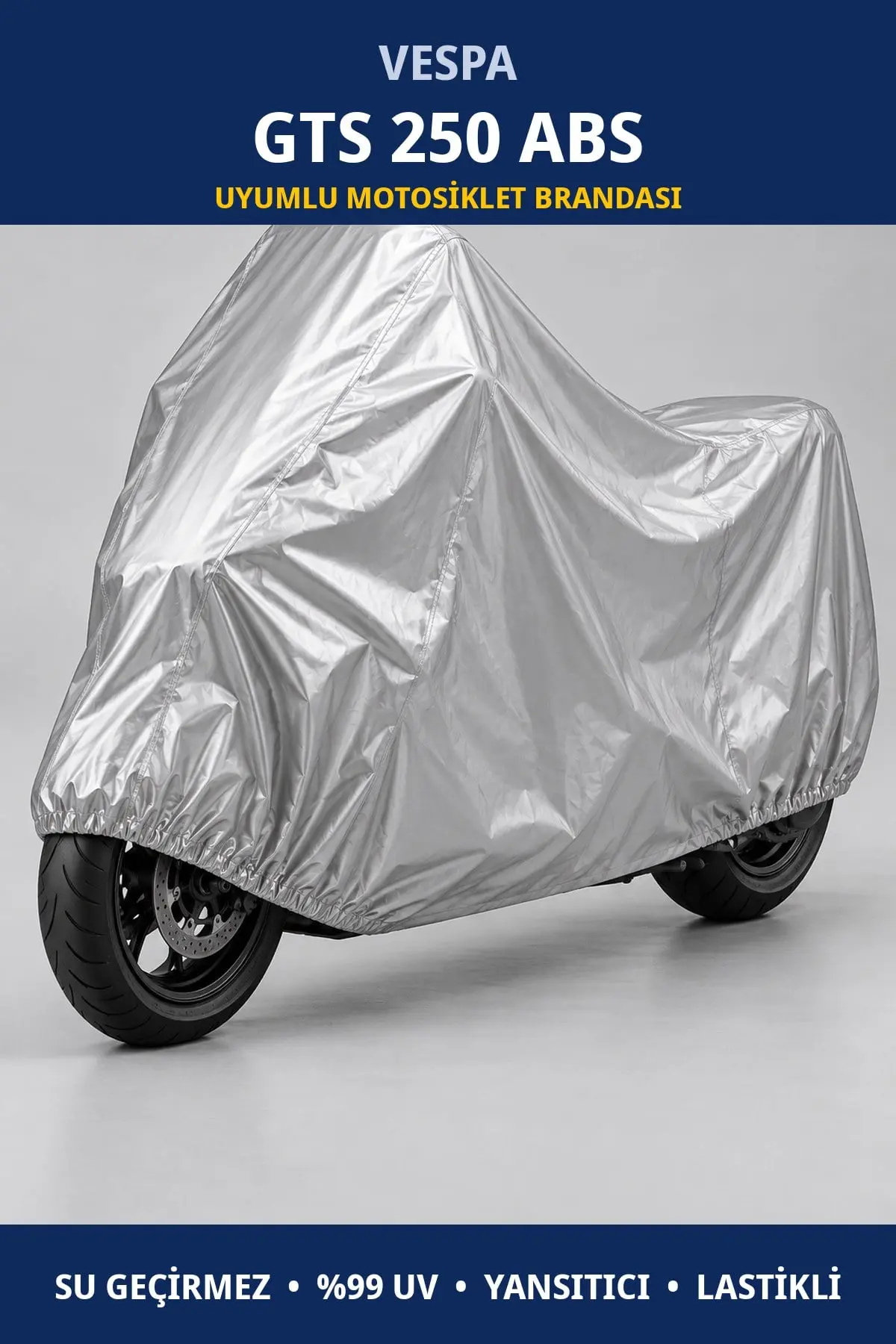 Vespa GTS 250 ABS Uyumlu Motosiklet Brandası – Su Geçirmez, UV Korumalı, Lastikli