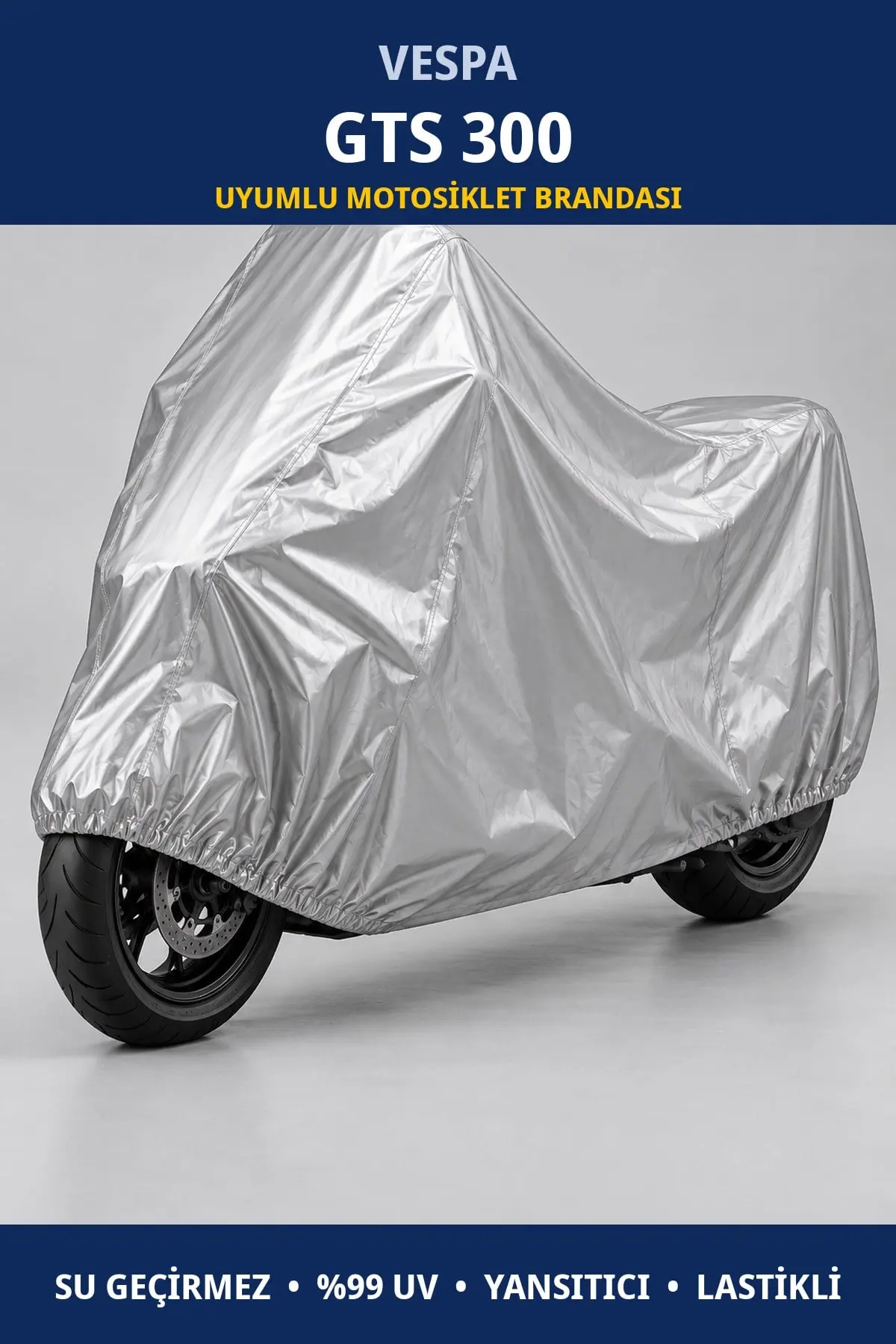 Vespa GTS 300 Uyumlu Motosiklet Brandası – Su Geçirmez, UV Korumalı, Lastikli