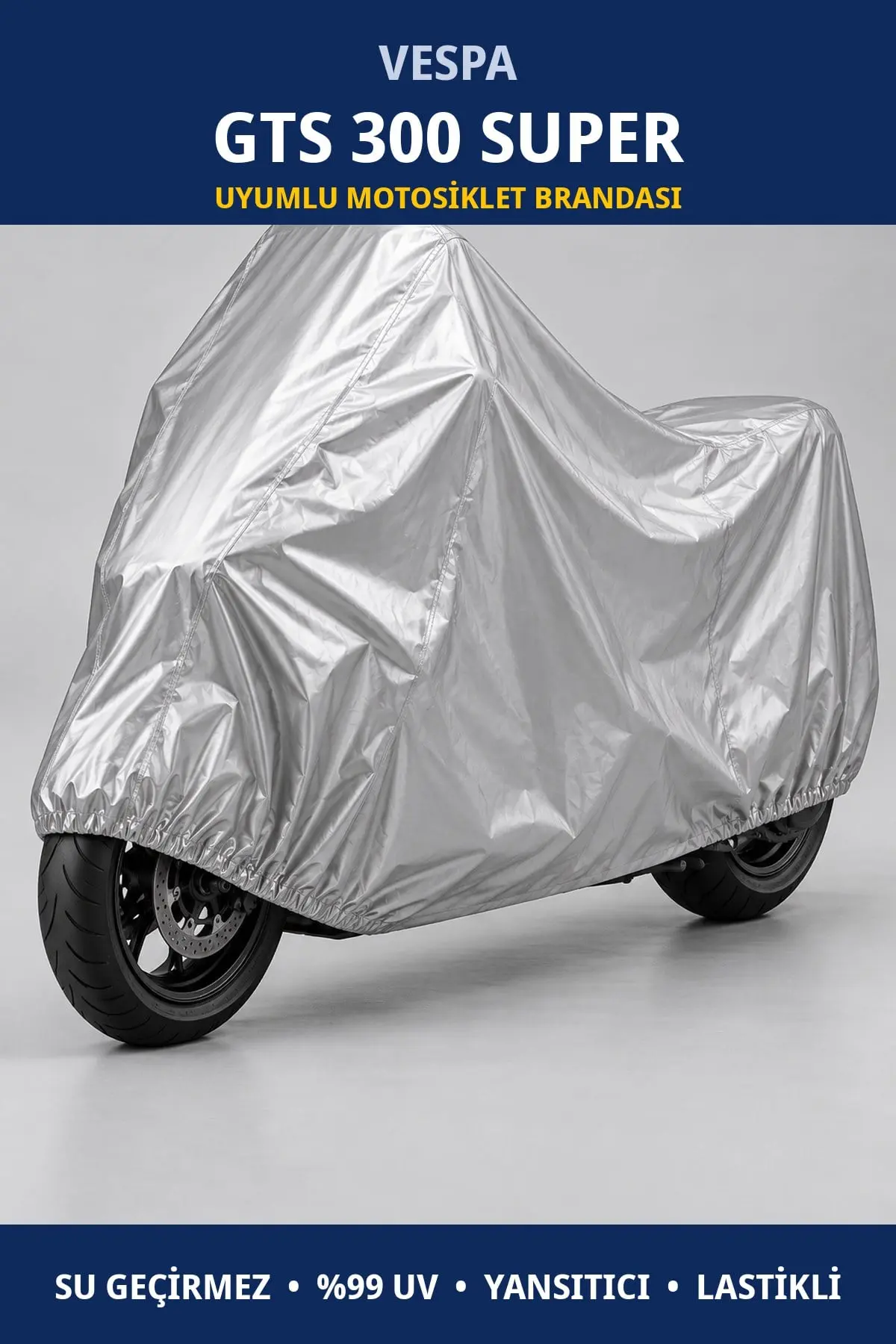 Vespa GTS 300 Super Uyumlu Motosiklet Brandası – Su Geçirmez, UV Korumalı, Lastikli