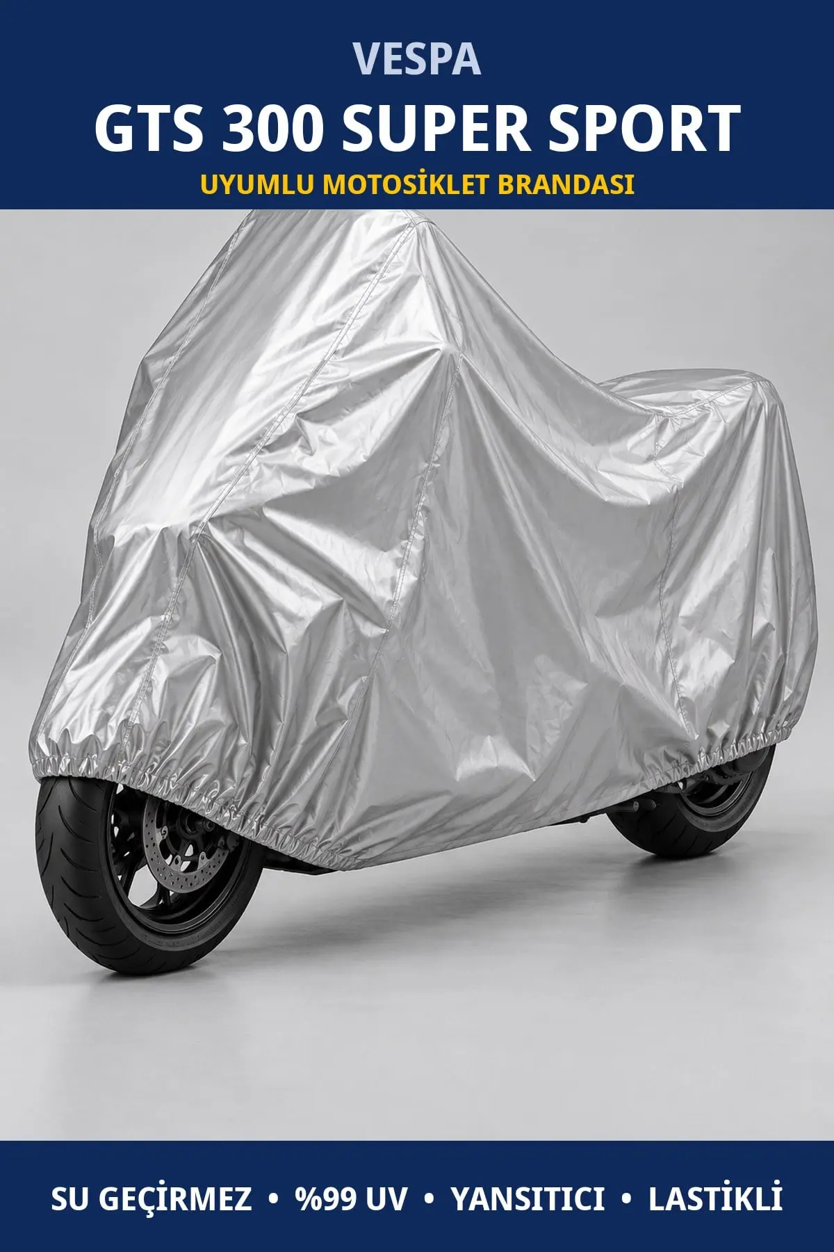 Vespa GTS 300 Super Sport Uyumlu Motosiklet Brandası – Su Geçirmez, UV Korumalı, Lastikli